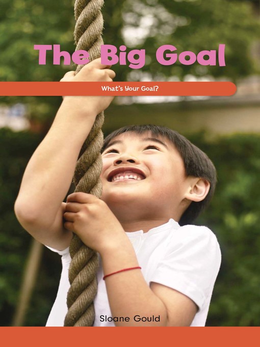Title details for The Big Goal by Sloane Gould - Available